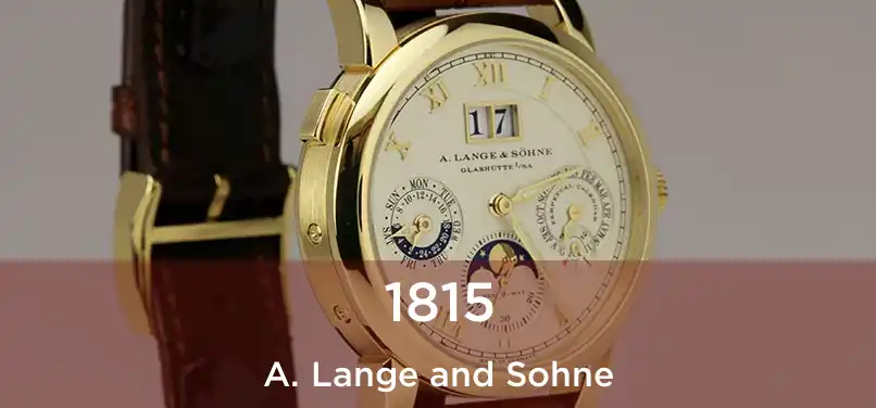  1815 A. Lange and Sohne