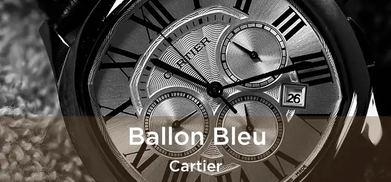  Ballon Bleu Cartier