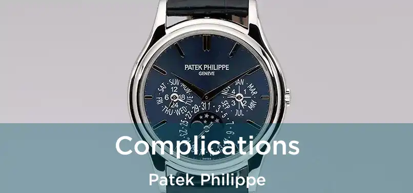  Complications Patek Philippe