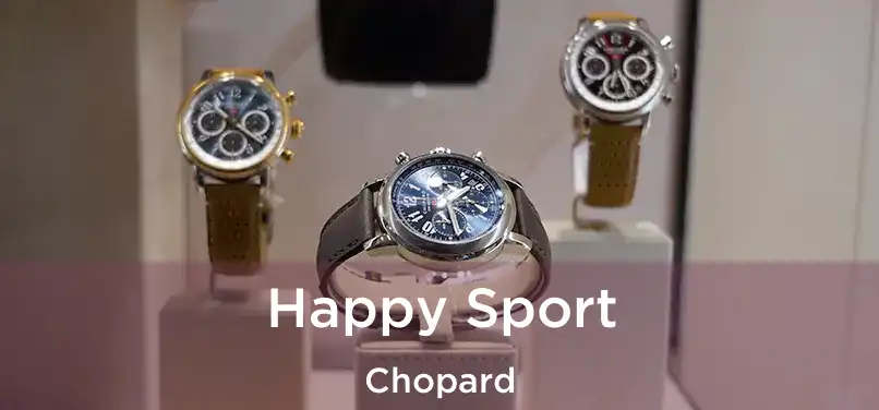  Happy Sport Chopard