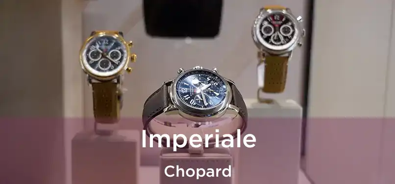  Imperiale Chopard