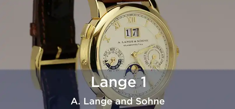 Lange 1 A. Lange and Sohne