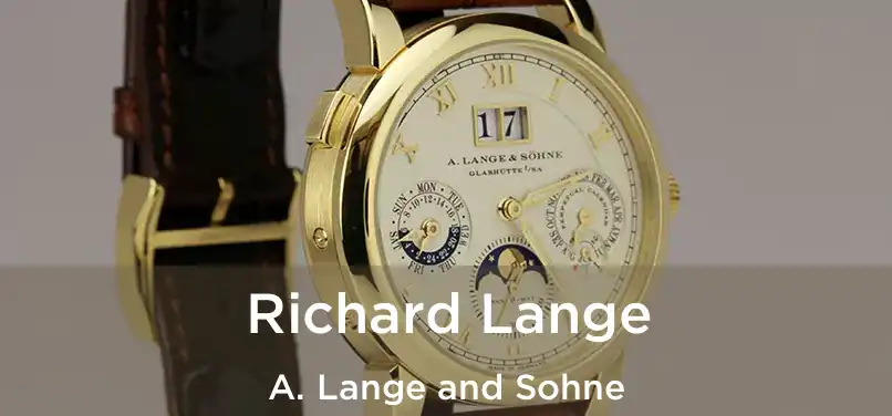 Richard Lange A. Lange and Sohne