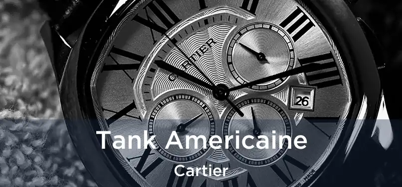  Tank Americaine Cartier