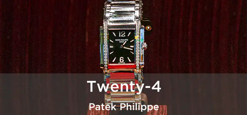  Twenty-4 Patek Philippe